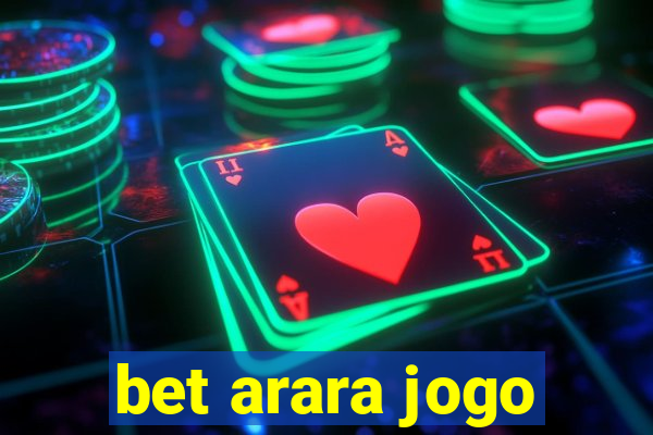 bet arara jogo